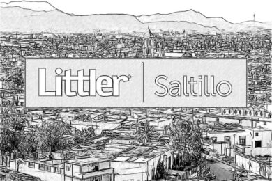 Littler opens third office in Mexico with Saltillo location